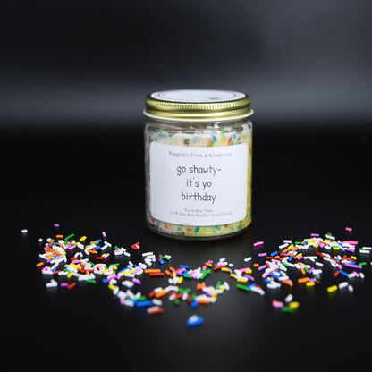 Birthday soy candle labeled Go Shawty It's Yo Birthday